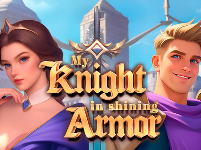 My Knight In Shining Armor
